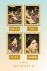 What To Miss When : Poems - Book