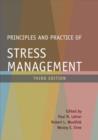 Principles and Practice of Stress Management, Third Edition : Third Edition - Book