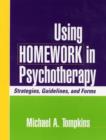 Using Homework in Psychotherapy : Strategies, Guidelines, and Forms - Book