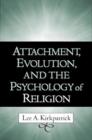 Attachment, Evolution, and the Psychology of Religion - Book