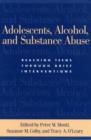 Adolescents, Alcohol, and Substance Abuse : Reaching Teens through Brief Interventions - Book