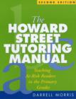 The Howard Street Tutoring Manual, Second Edition : Teaching At-Risk Readers in the Primary Grades - Book