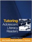 Tutoring Adolescent Literacy Learners : A Guide for Volunteers - Book