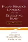 Human Behavior, Learning, and the Developing Brain : Atypical Development - Book