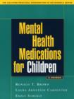 Mental Health Medications for Children : A Primer - Book