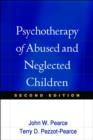 Psychotherapy of Abused and Neglected Children, Second Edition - Book