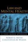 Law and Mental Health : A Case-Based Approach - Book