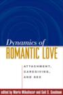 Dynamics of Romantic Love : Attachment, Caregiving, and Sex - Book