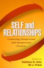Self and Relationships : Connecting Intrapersonal and Interpersonal Processes - Book