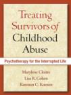 Treating Survivors of Childhood Abuse and Interpersonal Trauma, Second Edition : STAIR Narrative Therapy - Book