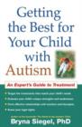 Getting the Best for Your Child with Autism : An Expert's Guide to Treatment - Book