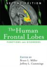 The Human Frontal Lobes : Functions and Disorders - Book