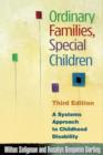 Ordinary Families, Special Children, Third Edition : A Systems Approach to Childhood Disability - Book