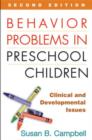 Behavior Problems in Preschool Children, Second Edition : Clinical and Developmental Issues - Book