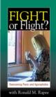 Fight or Flight : Overcoming Panic and Agoraphobia - Book
