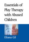 Essentials of Play Therapy with Abused Children - Book