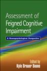 Assessment of Feigned Cognitive Impairment : A Neuropsychological Perspective - Book