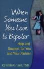 When Someone You Love Is Bipolar : Help and Support for You and Your Partner - Book