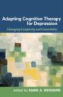Adapting Cognitive Therapy for Depression : Managing Complexity and Comorbidity - Book
