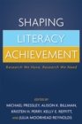 Shaping Literacy Achievement : Research We Have, Research We Need - eBook