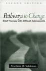 Pathways to Change : Brief Therapy with Difficult Adolescents - Book