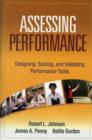 Assessing Performance : Designing, Scoring, and Validating Performance Tasks - Book