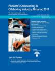 Plunkett's Outsourcing & Offshoring Industry Almanac : Outsourcing and Offshoring Industry Market Research, Statistics, Trends & Leading Companies - Book