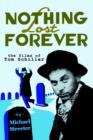 Nothing Lost Forever : The Films of Tom Schiller - Book