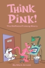 Think Pink : The Story of Depatie-Freleng - Book