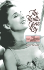 The Thrills Gone by - The Kay Aldridge Story (Hardback) - Book