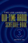 The Los Angeles Old-Time Radio Schedule Book Volume 3, 1946-1954 - Book
