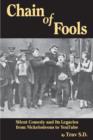 Chain of Fools - Silent Comedy and Its Legacies from Nickelodeons to YouTube - Book