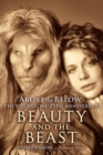 Above & Below : A 25th Anniversary Beauty and the Beast Companion - Book