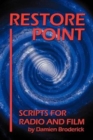 Restore Point : Scripts for Radio and Film - Book