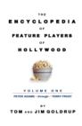 The Encyclopedia of Feature Players of Hollywood, Volume 1 - Book