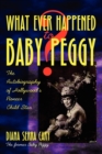 Whatever Happened to Baby Peggy? - Book