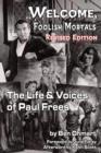 Welcome, Foolish Mortals the Life and Voices of Paul Frees (Revised Edition) - Book