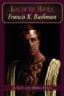 King of the Movies : Francis X. Bushman - Book