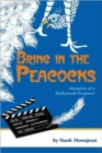 Bring in the Peacocks, or Memoirs of a Hollywood Producer - Book