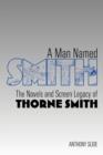 A Man Named Smith : The Novels and Screen Legacy of Thorne Smith - Book