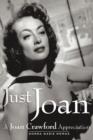 Just Joan : A Joan Crawford Appreciation - Book