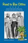 Road to Box Office - The Seven Film Comedies of Bing Crosby, Bob Hope and Dorothy Lamour, 1940-1962 - Book