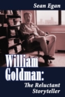 William Goldman : The Reluctant Storyteller - Book