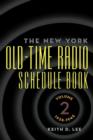 The New York Old-Time Radio Schedule Book - Volume 2, 1938-1945 - Book