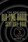 The New York Old-Time Radio Schedule Book - Volume 3, 1946-1954 - Book
