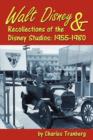 Walt Disney & Recollections of the Disney Studios : 1955-1980 - Book