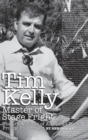 Tim Kelly - Master of Stage Fright (Hardback) - Book