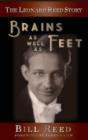 The Leonard Reed Story : Brains as Well as Feet (Hardback) - Book