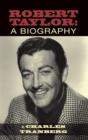 Robert Taylor : A Biography (hardback) - Book