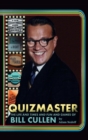 Quizmaster : The Life & Times & Fun & Games of Bill Cullen (Hardback) - Book